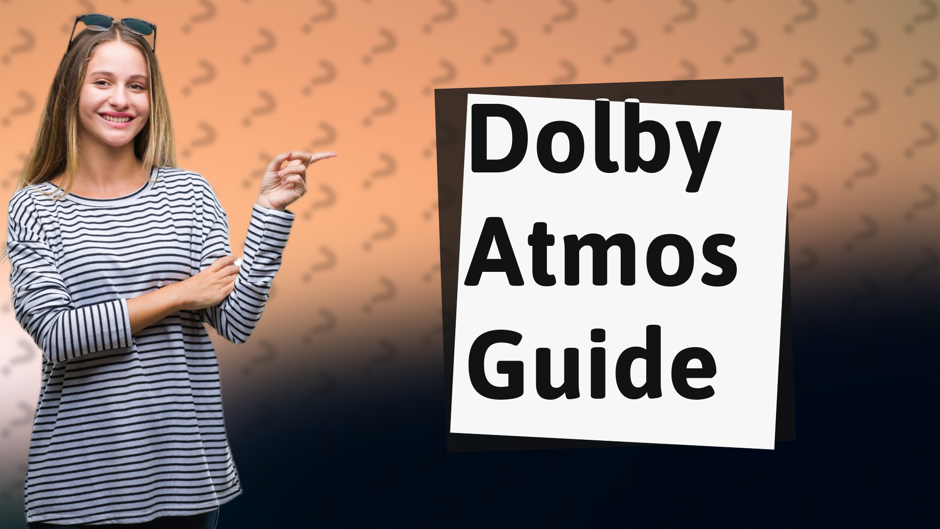 Dolby Atmos Guide