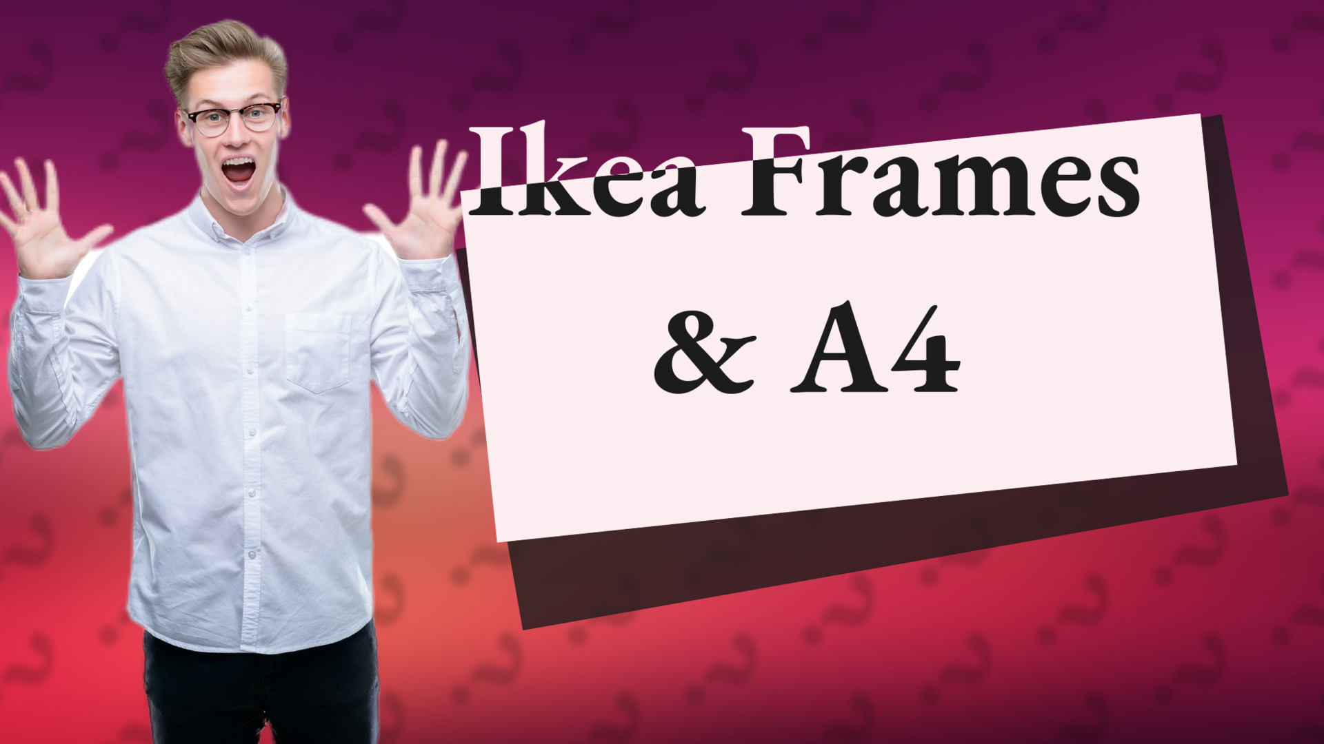 Ikea Frames & A4