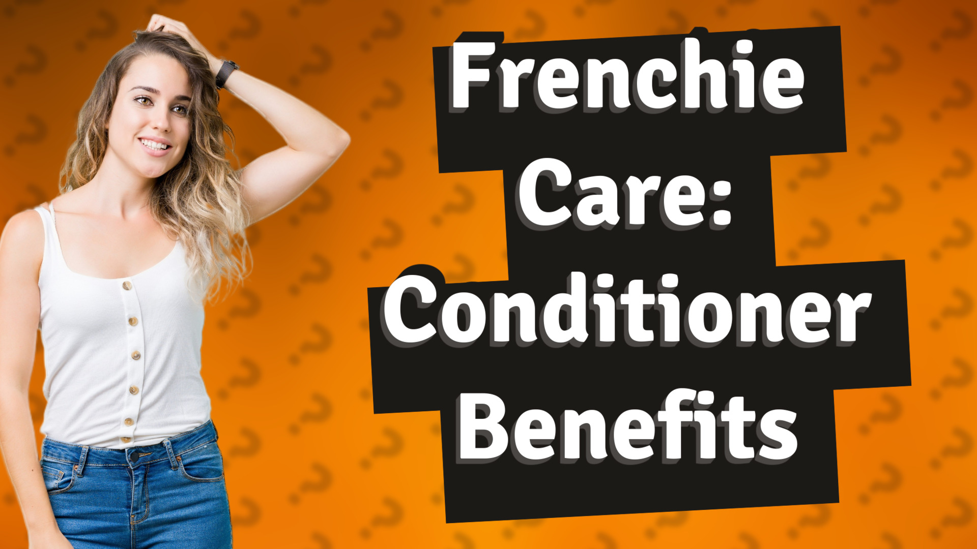 Frenchie Care: Conditioner Benefits