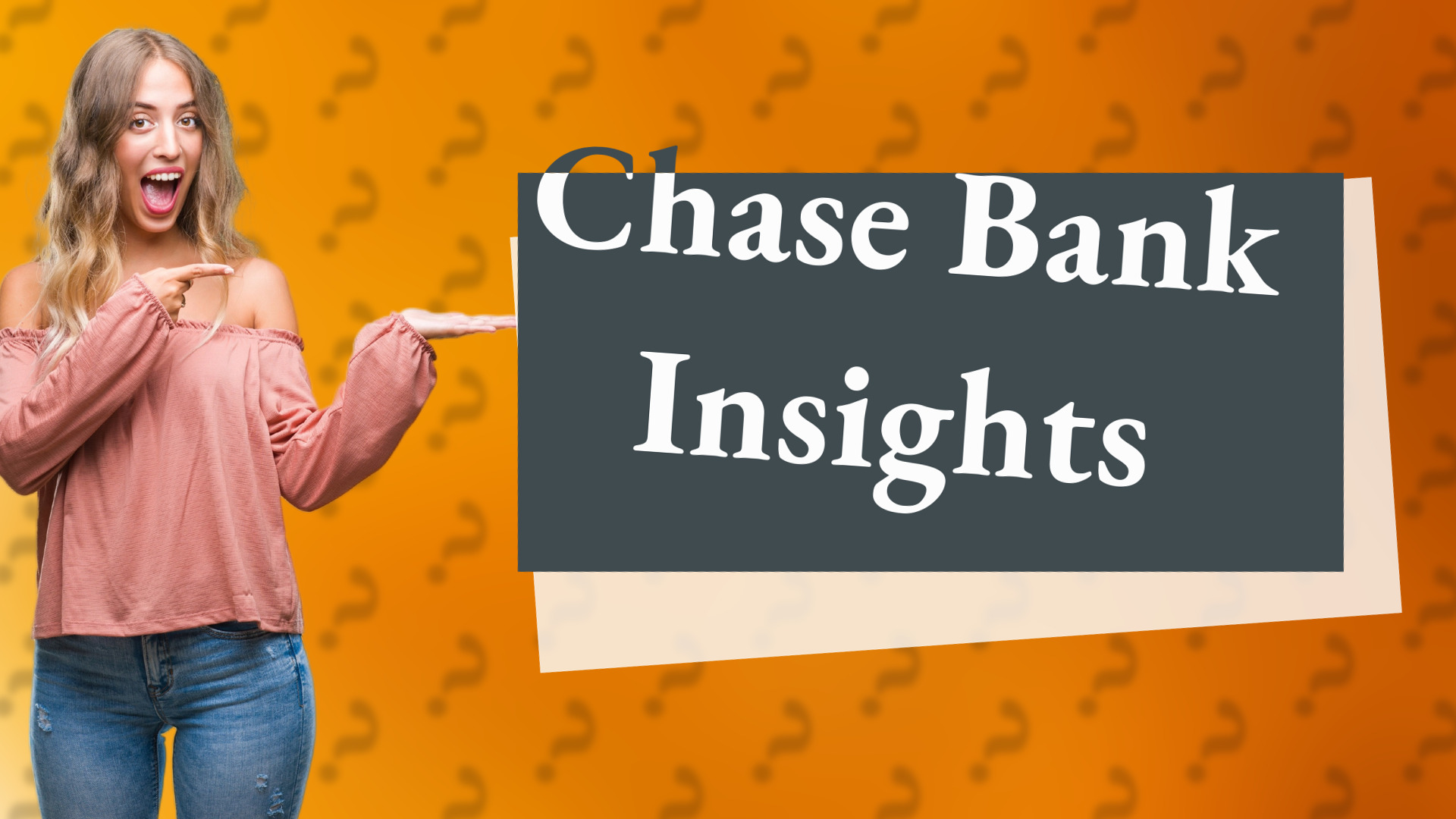 Chase Bank Insights