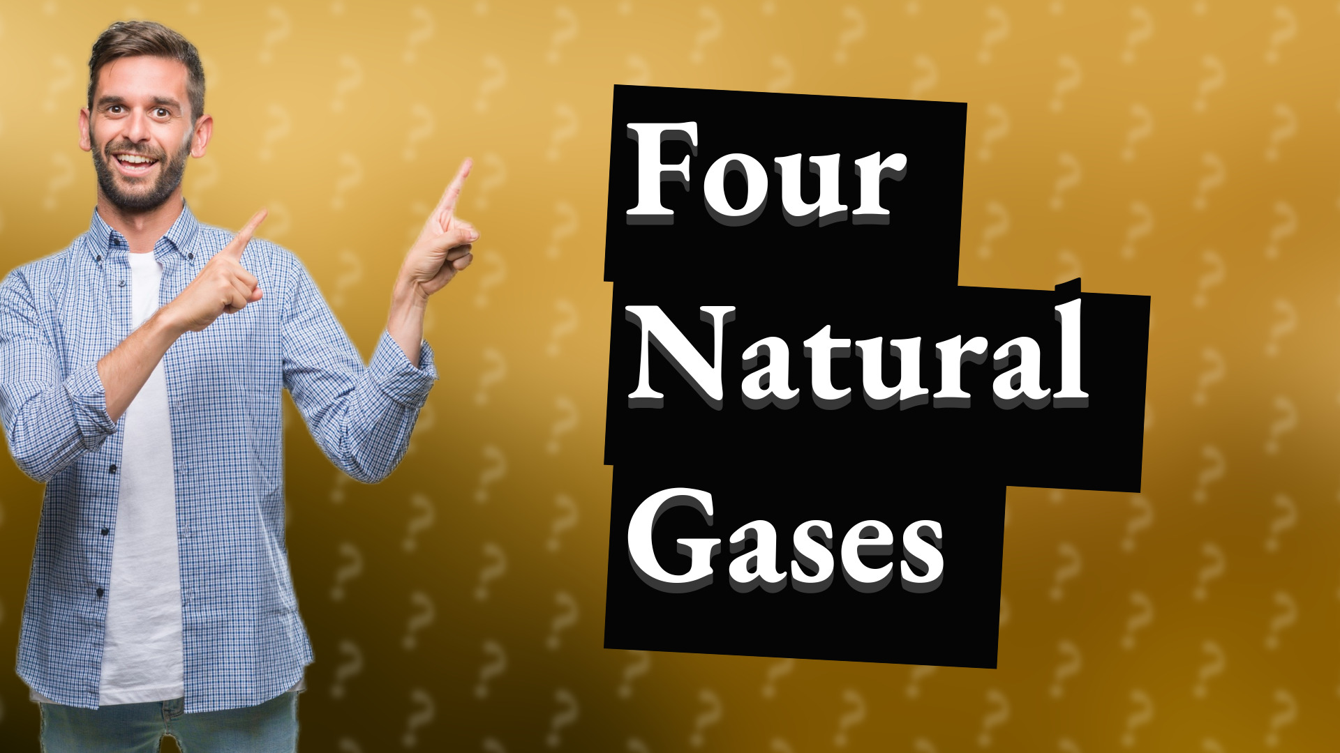 Four Natural Gases