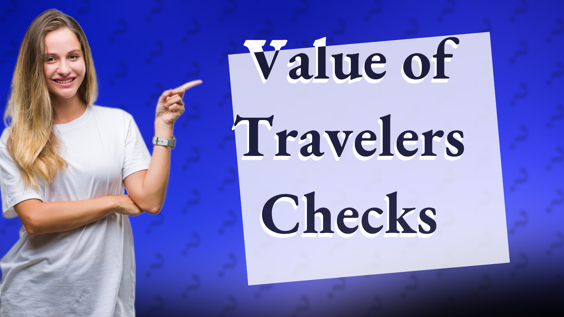 Value of Travelers Checks