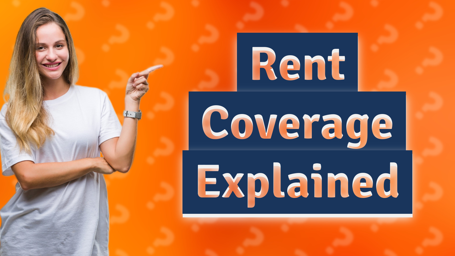Rent Coverage Explained