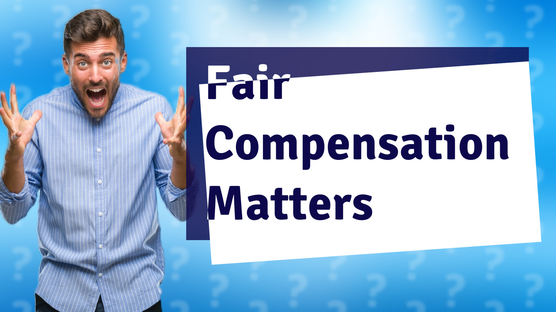 Fair Compensation Matters