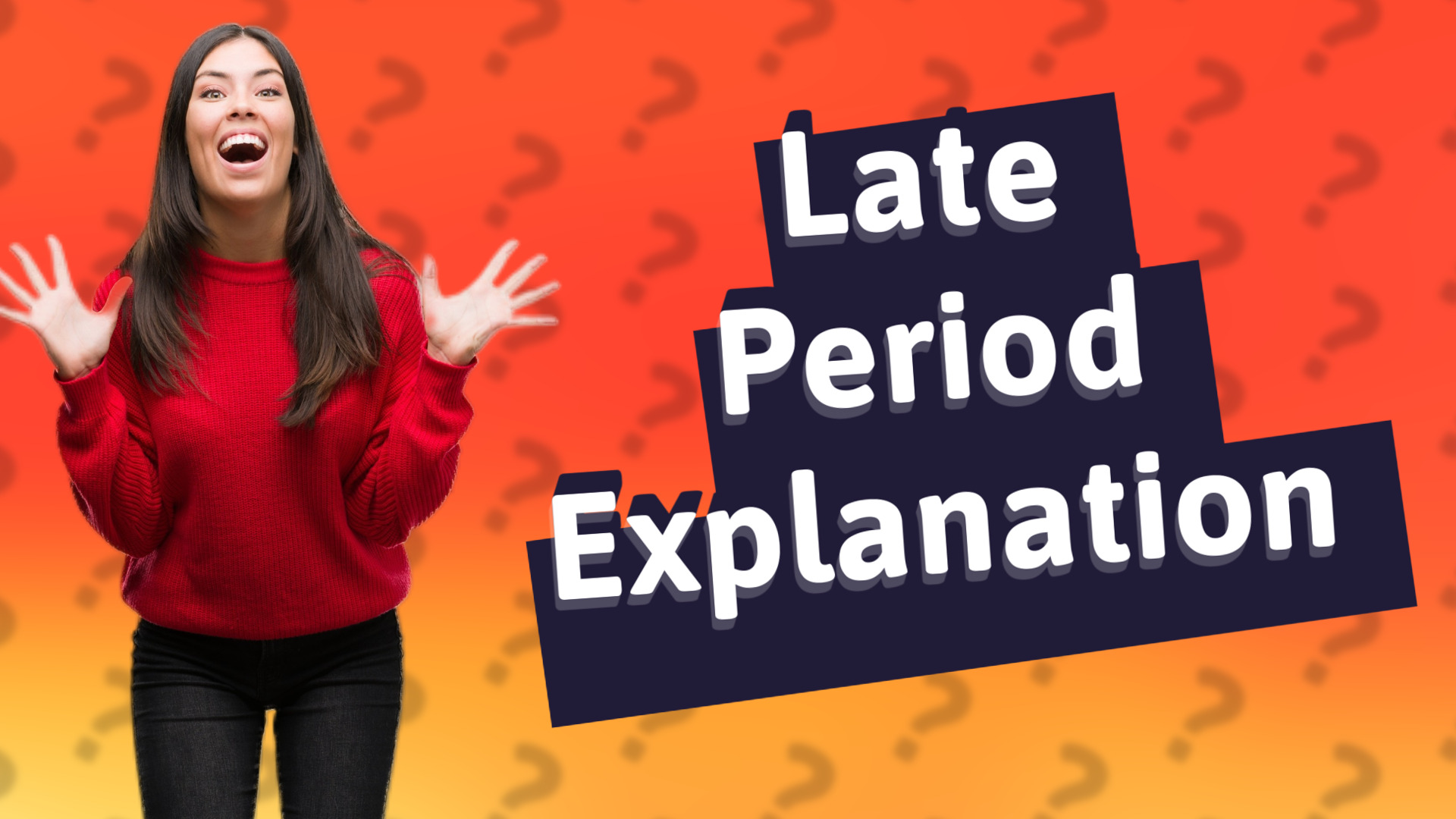 Late Period Explanation