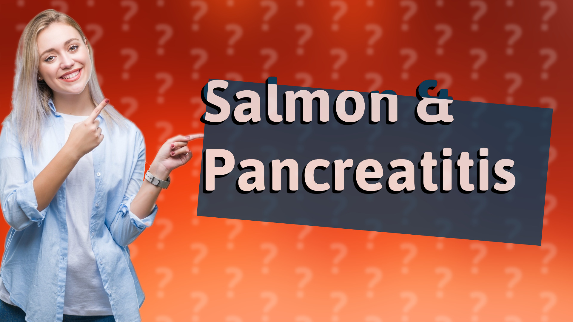 Salmon & Pancreatitis