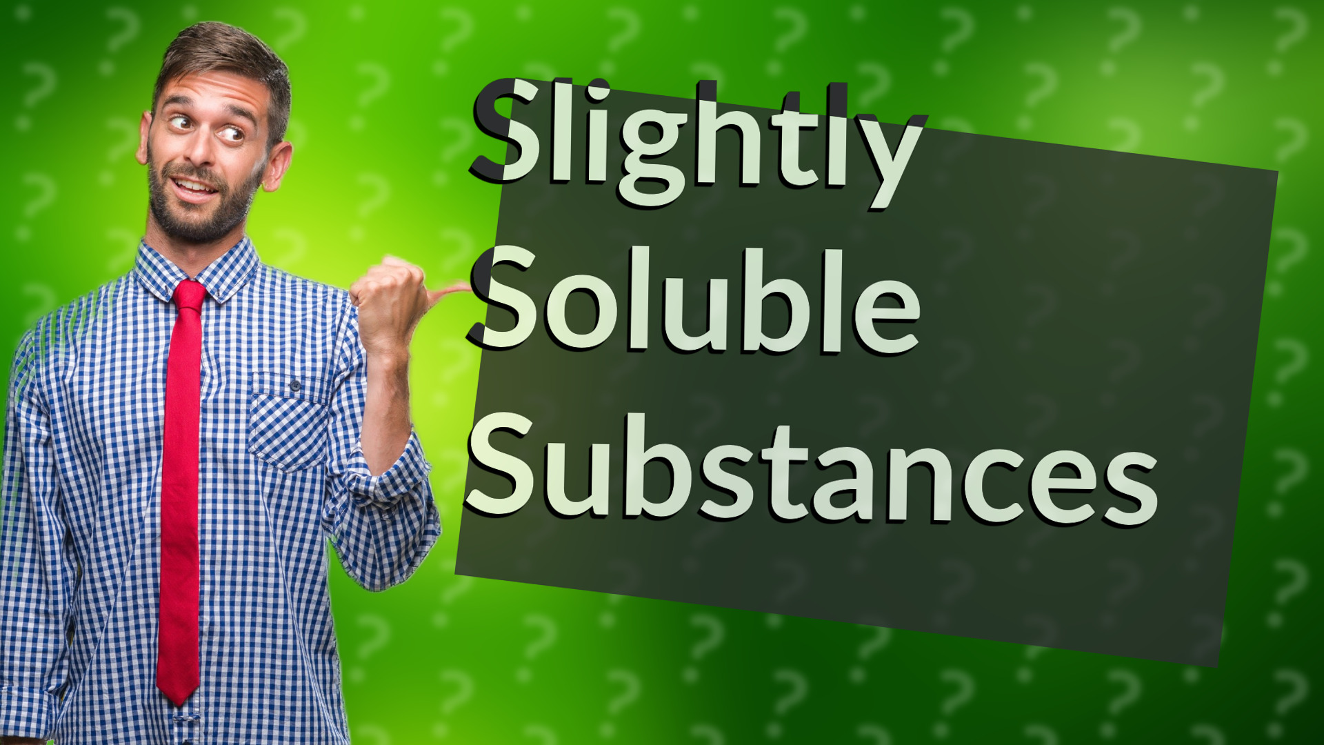Slightly Soluble Substances