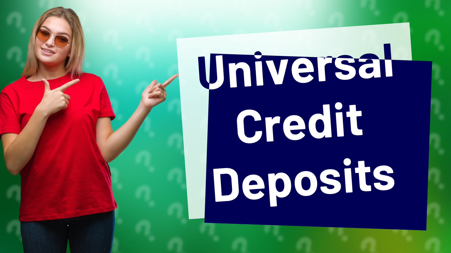 Universal Credit Deposits