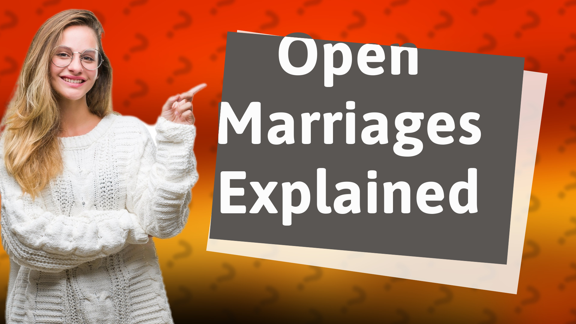 Open Marriages Explained