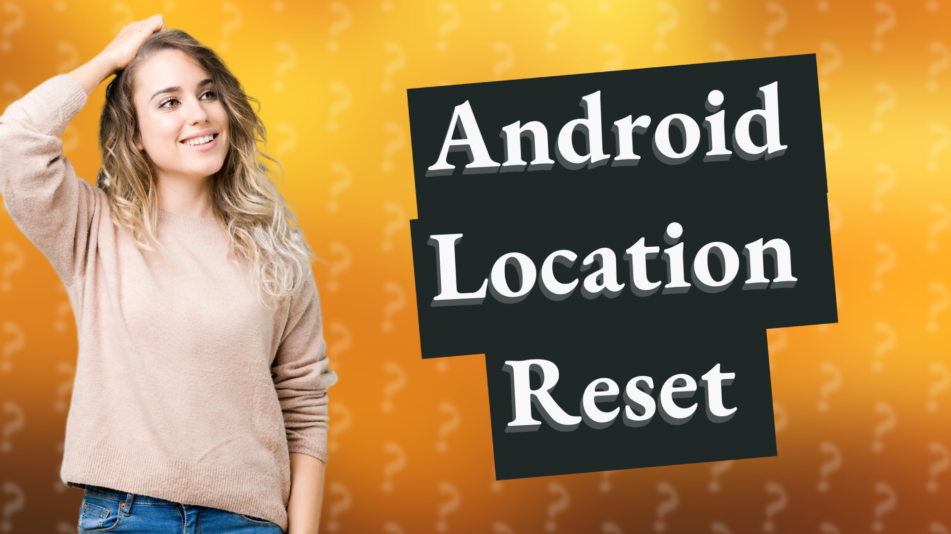 Android Location Reset
