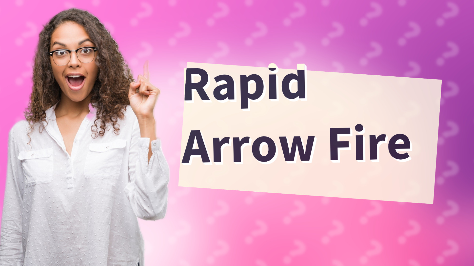 Rapid Arrow Fire