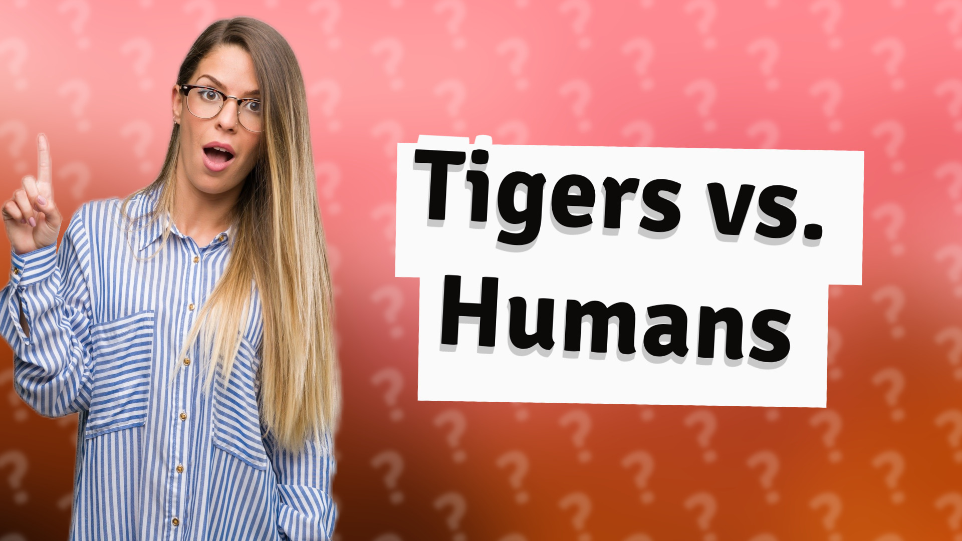 Tigers vs. Humans