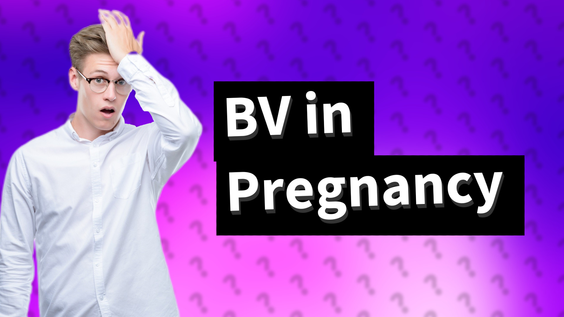 BV in Pregnancy
