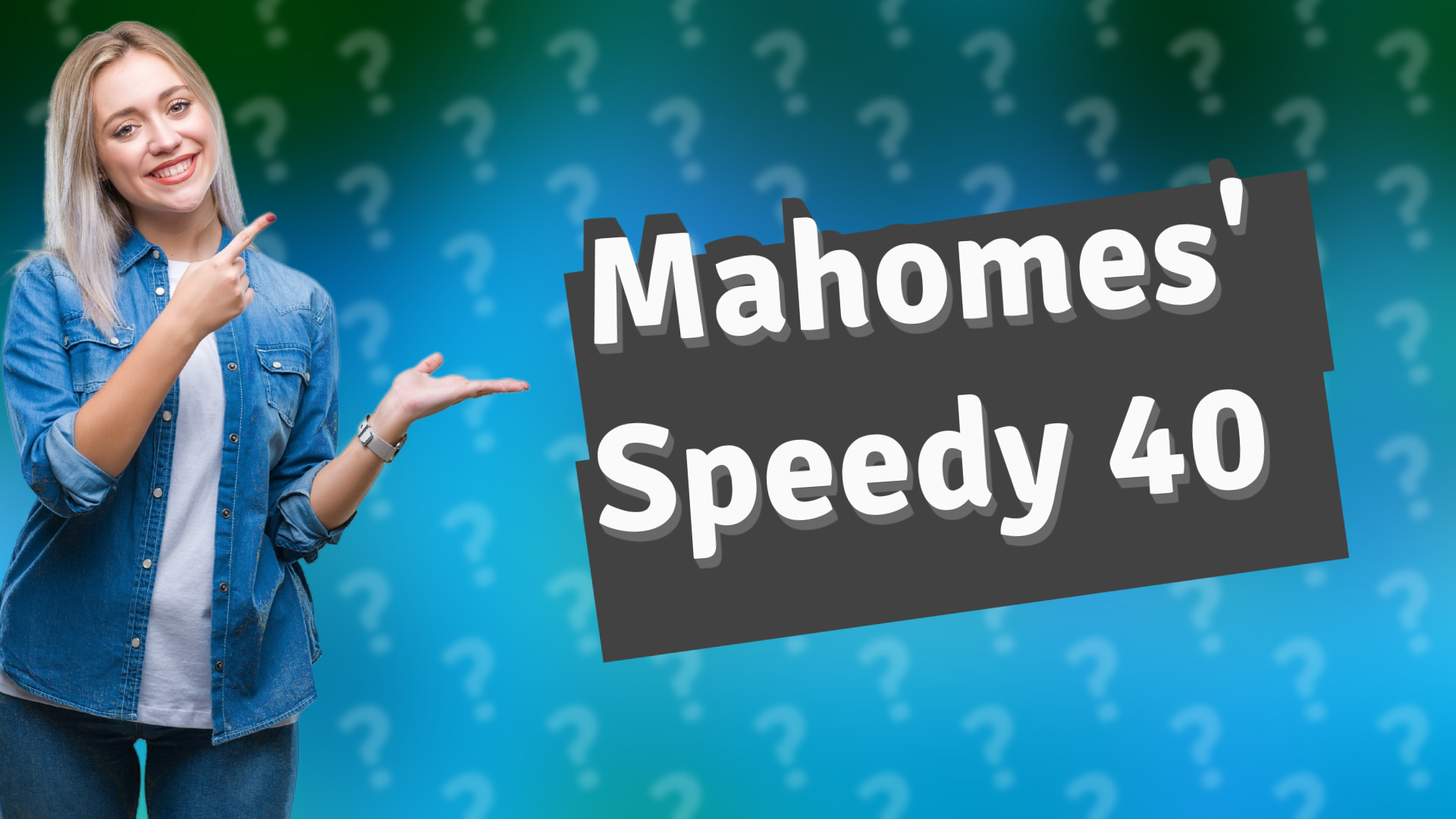 Mahomes' Speedy 40
