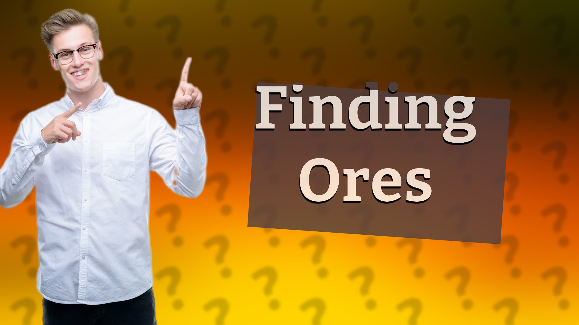 Finding Ores