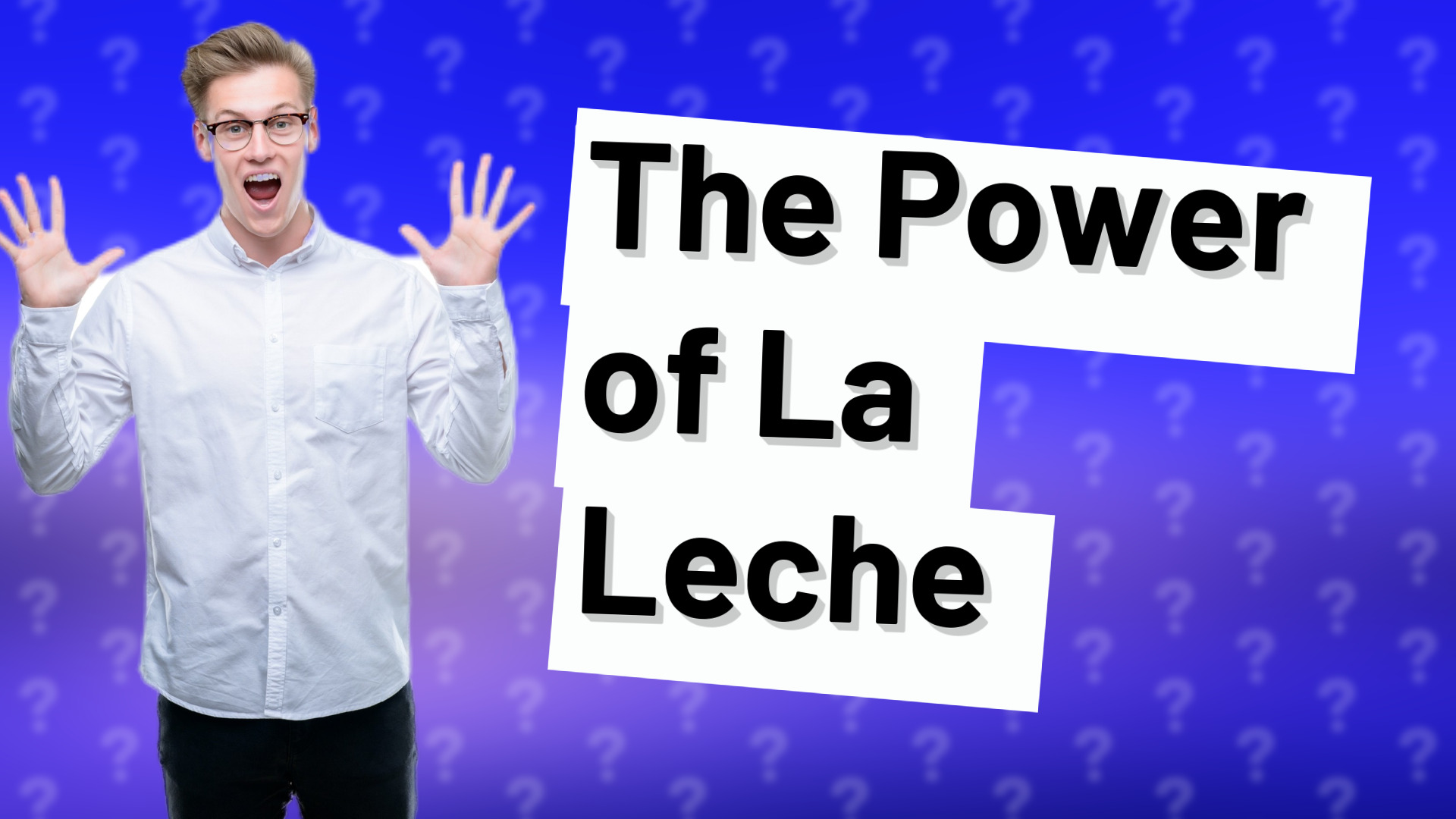 The Power of La Leche