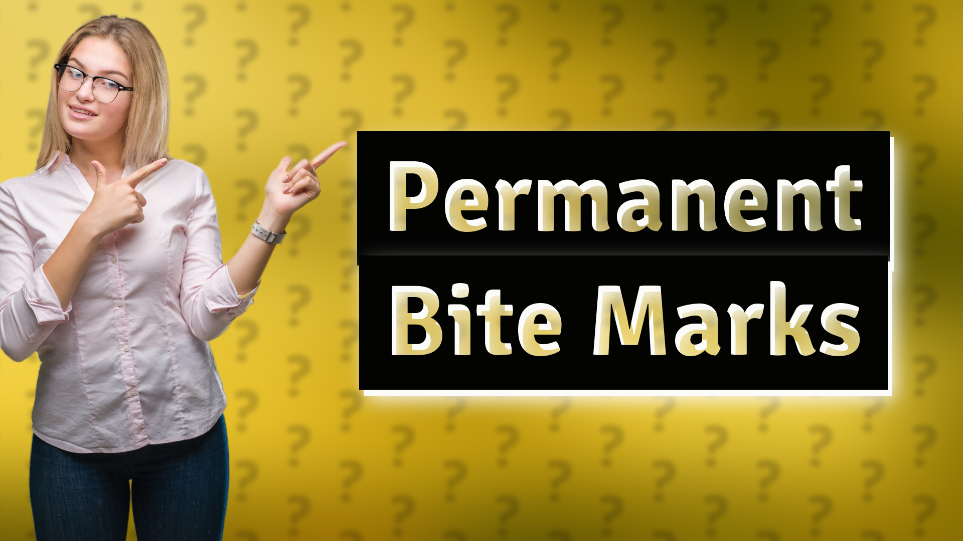 Permanent Bite Marks