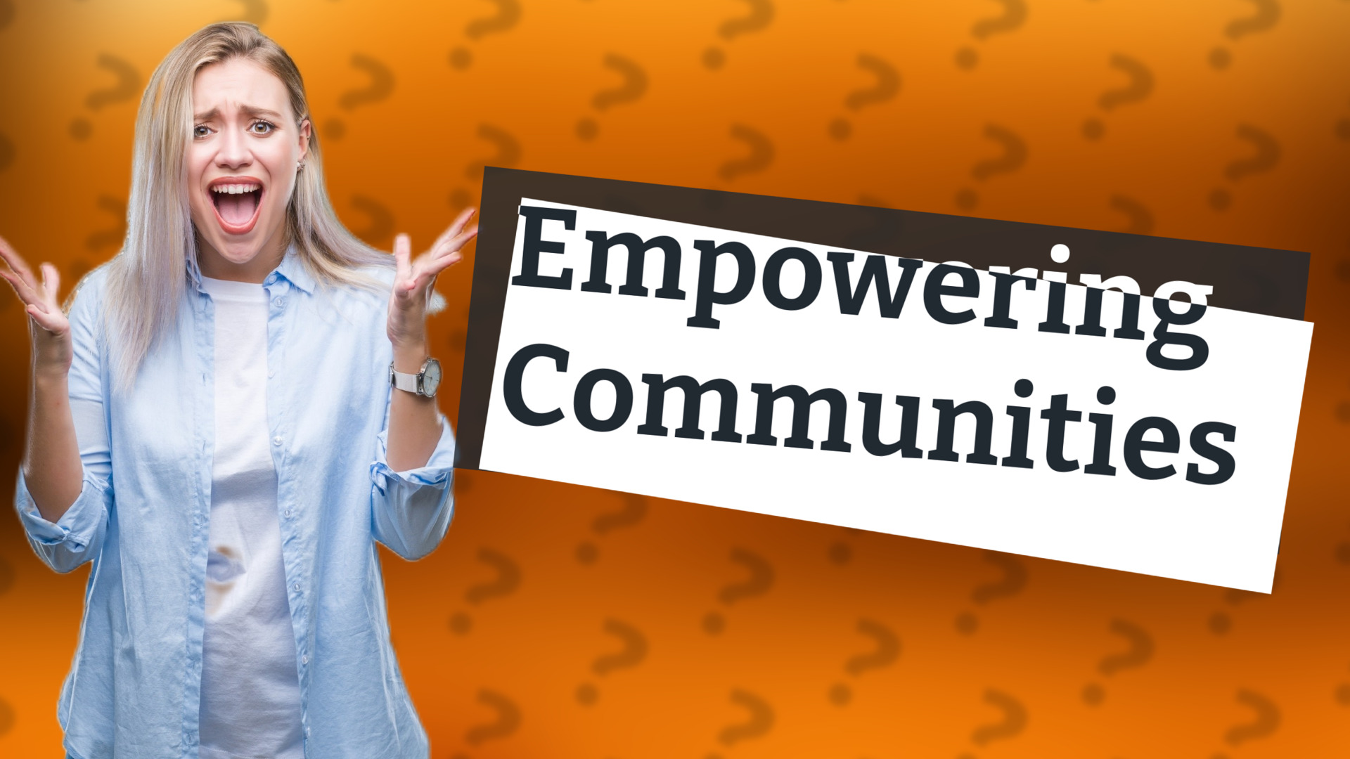 Empowering Communities