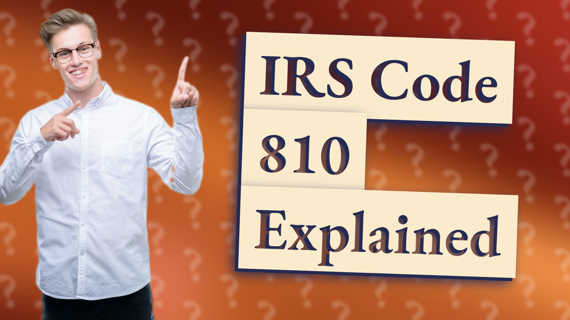 IRS Code 810 Explained