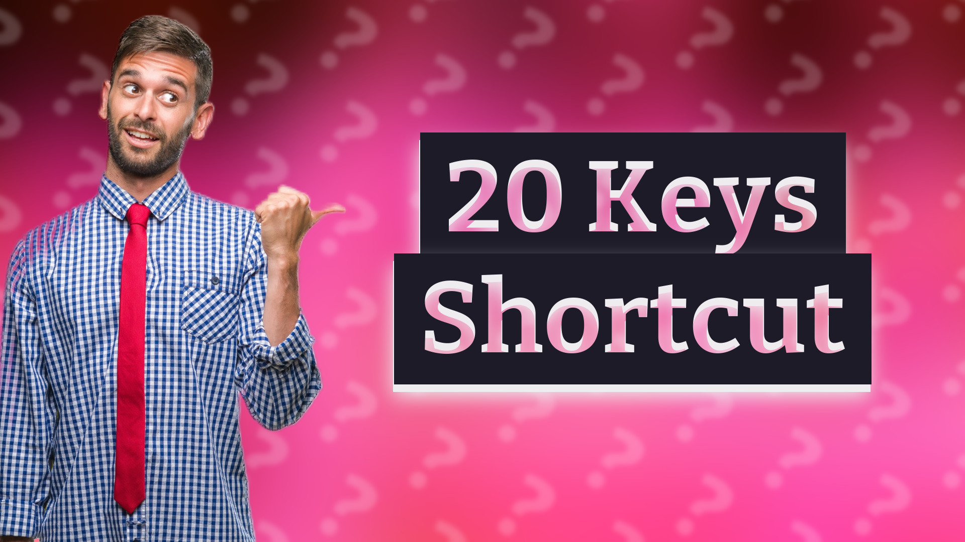 20 Keys Shortcut