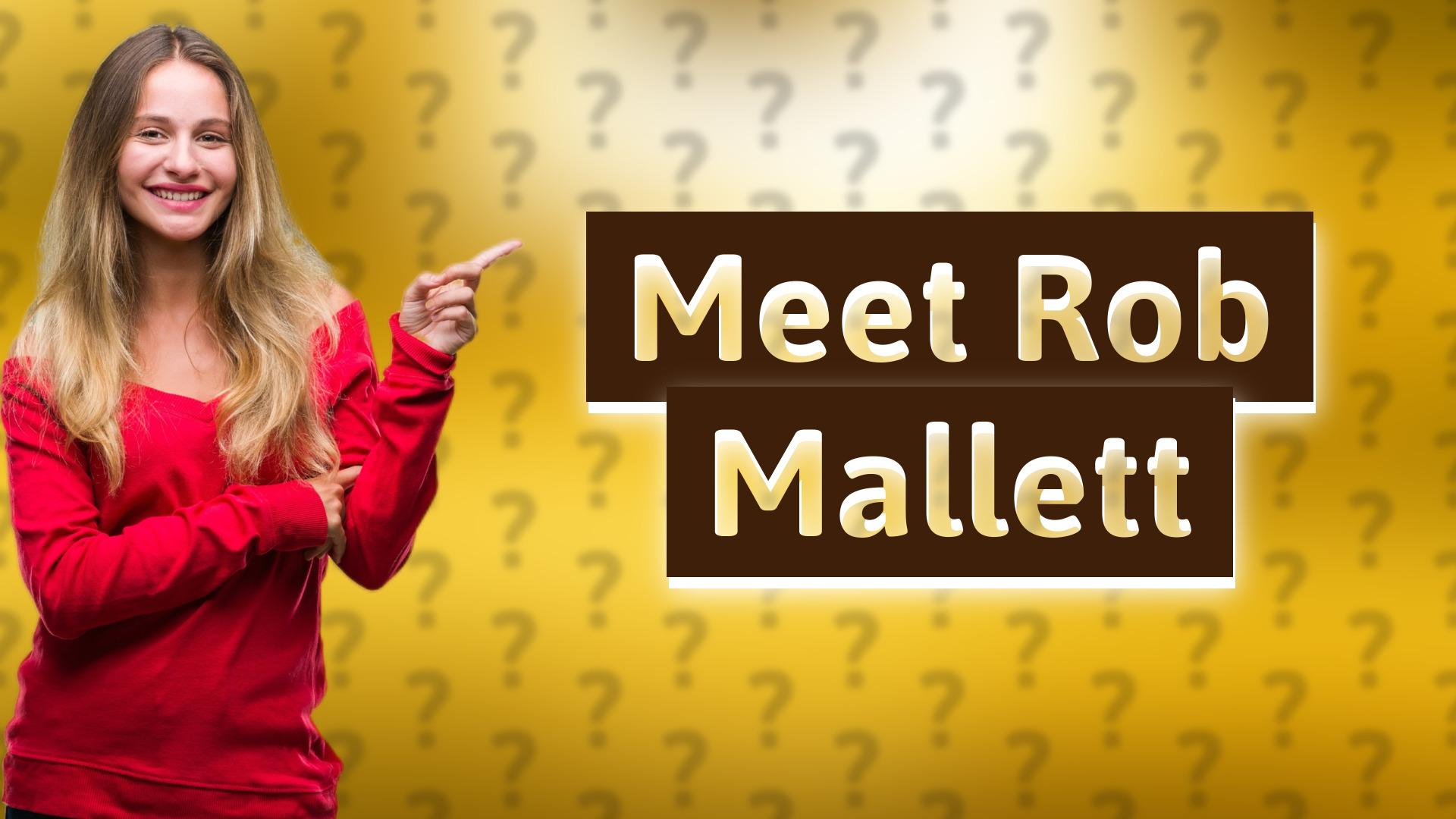 Meet Rob Mallett