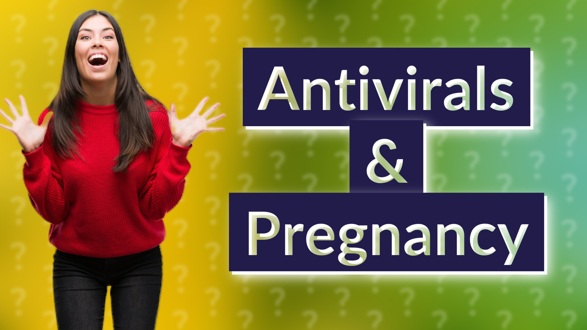 Antivirals & Pregnancy