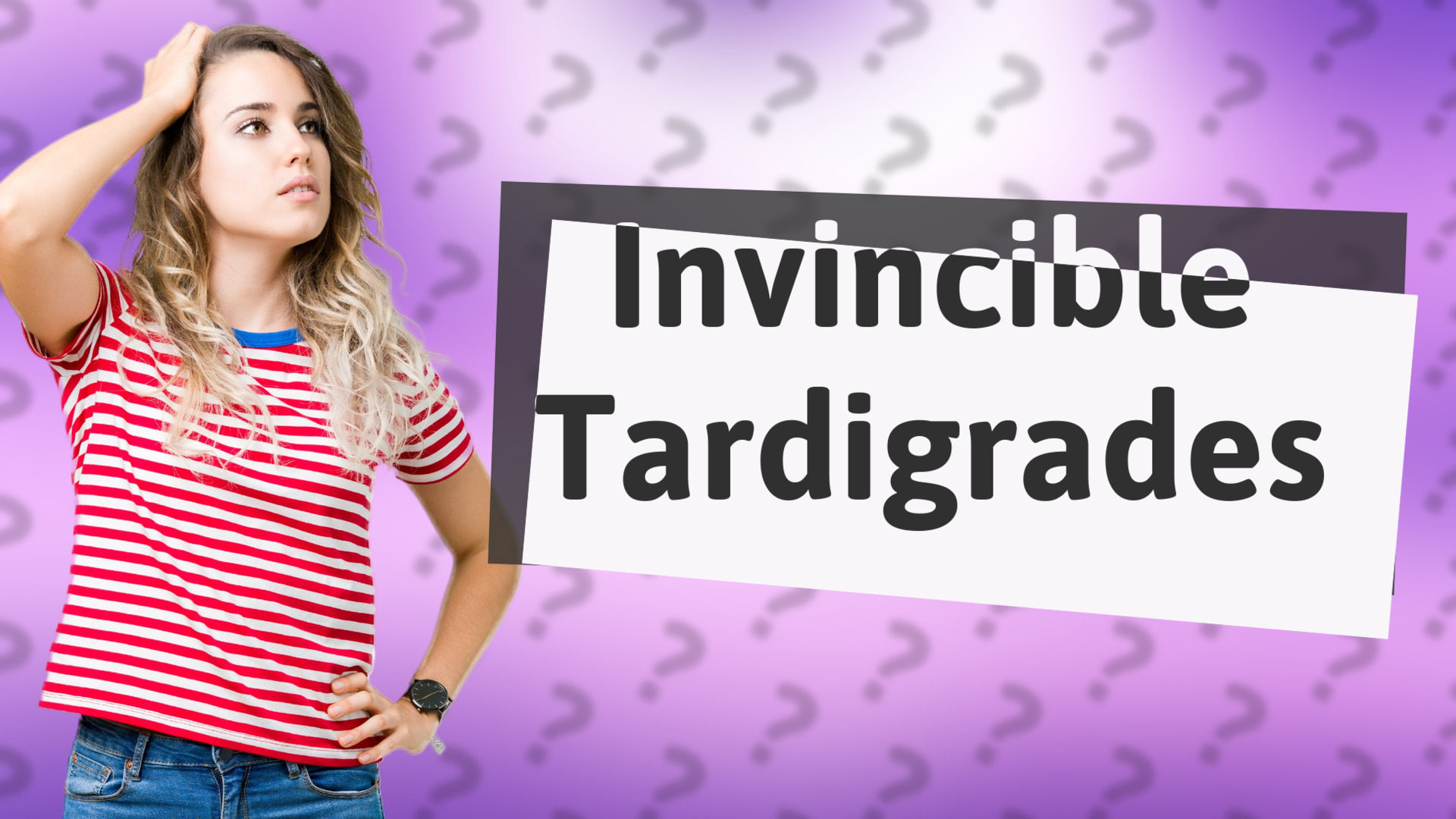 Invincible Tardigrades