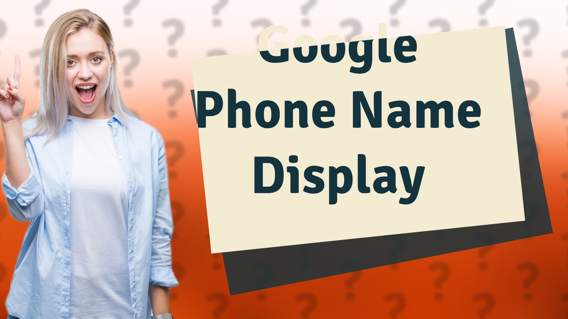 Google Phone Name Display