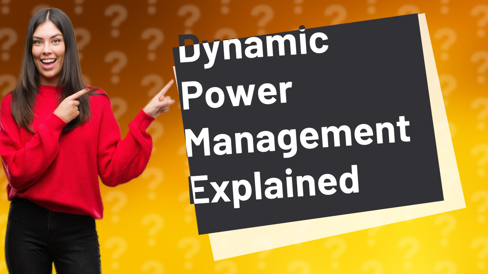 Dynamic Power Management Explained