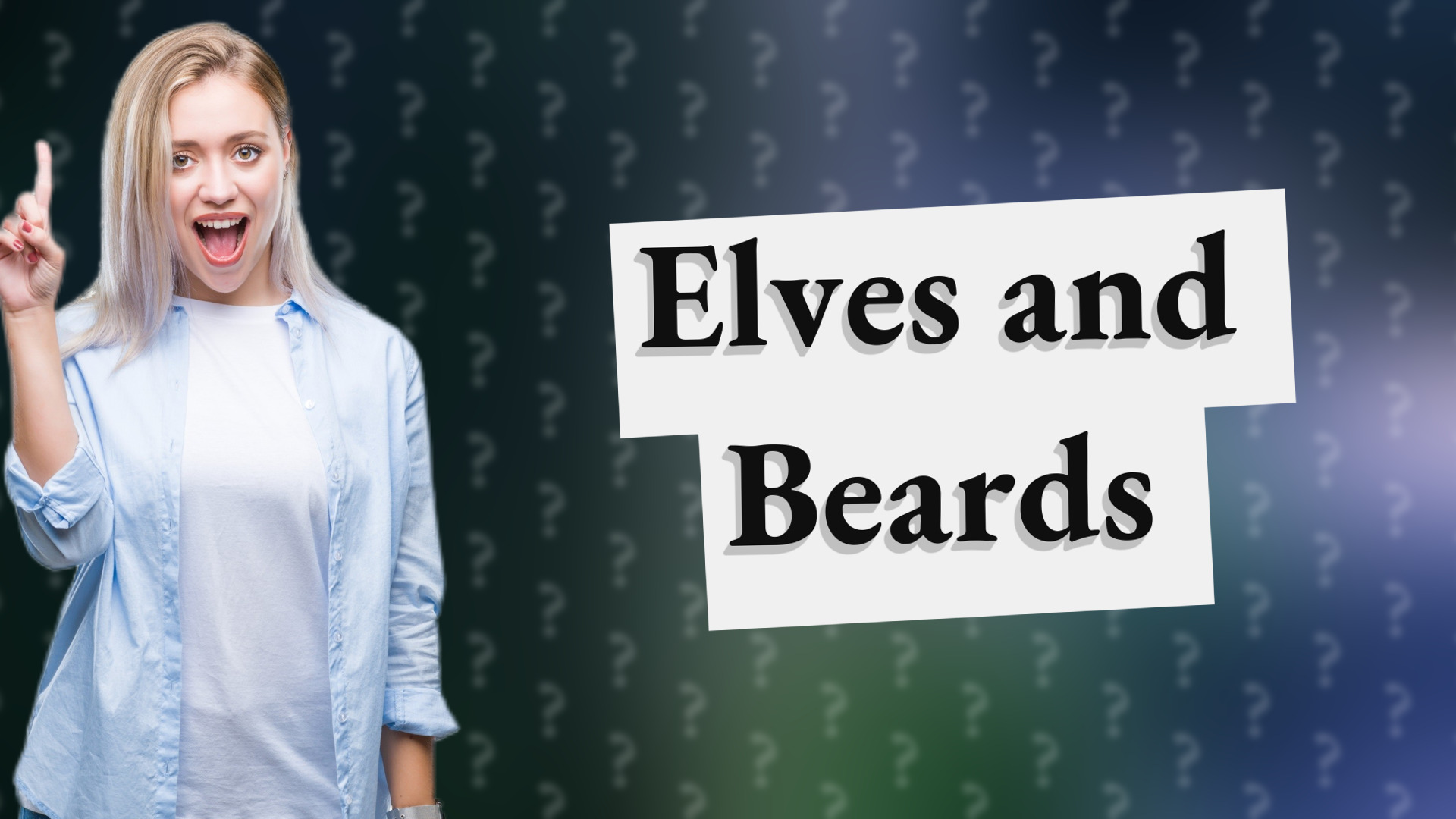 Elves and Beards