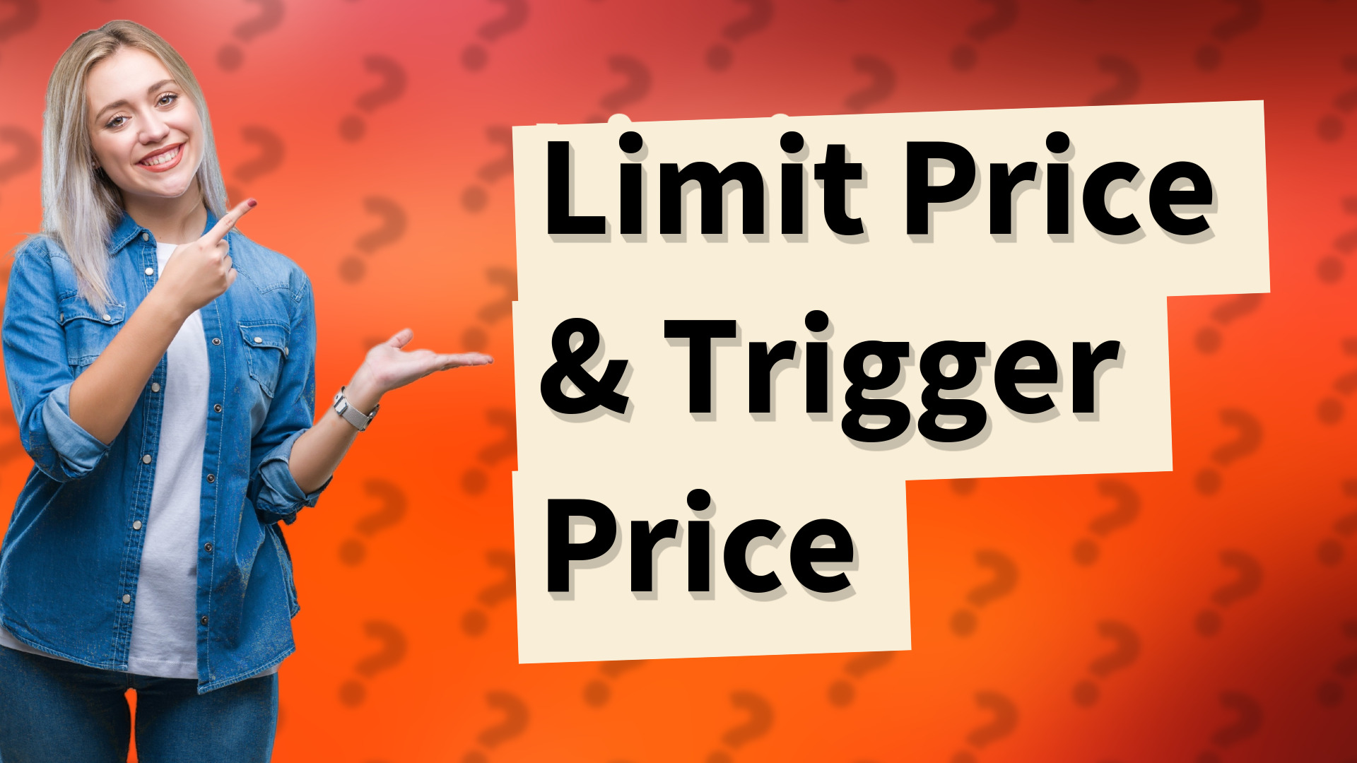 Limit Price & Trigger Price