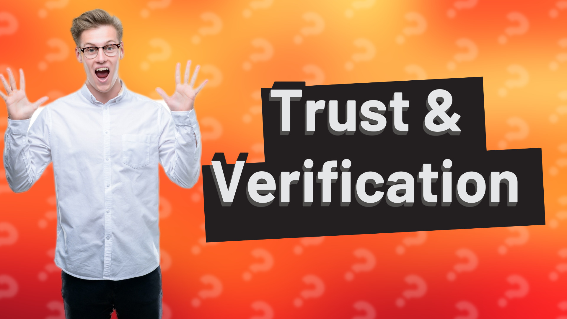 Trust & Verification