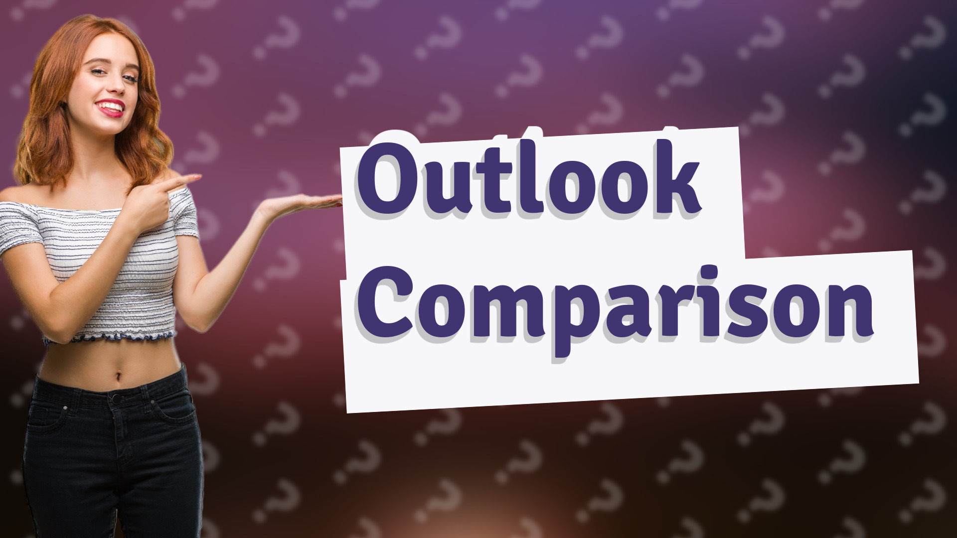 Outlook Comparison