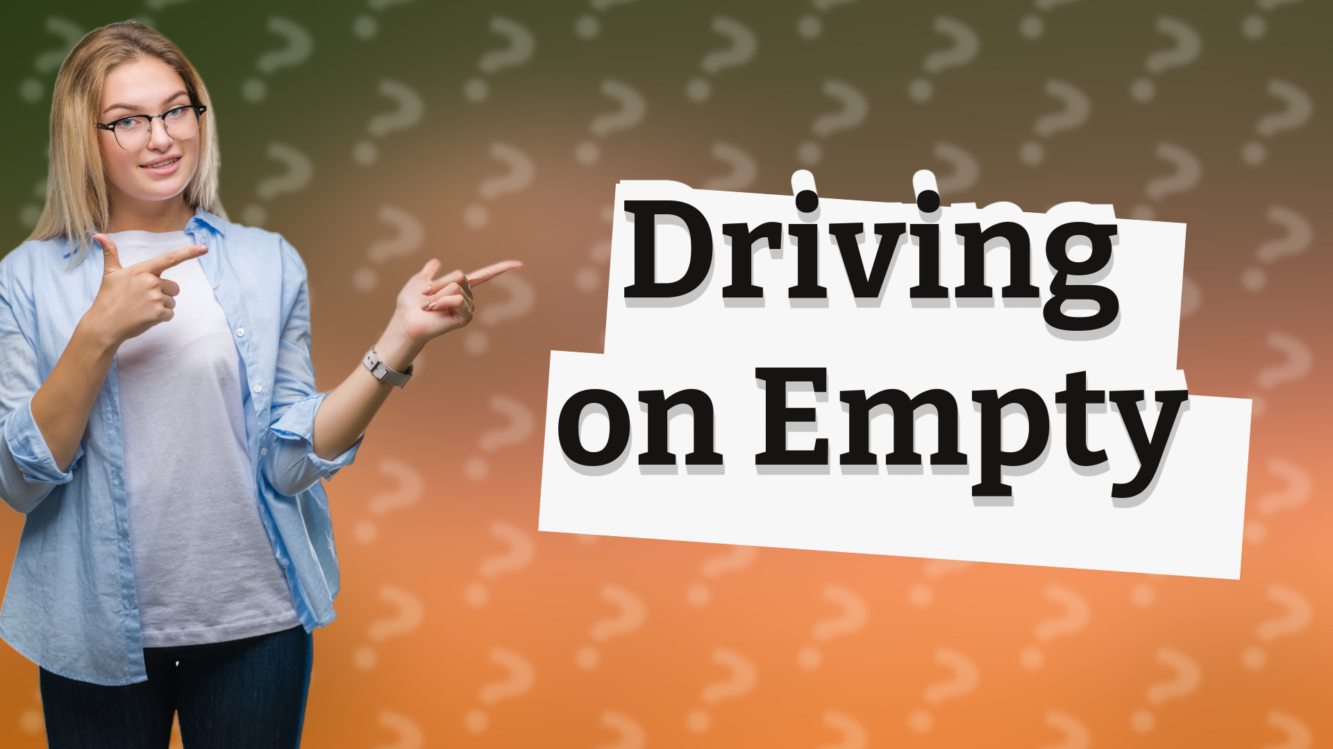Driving on Empty