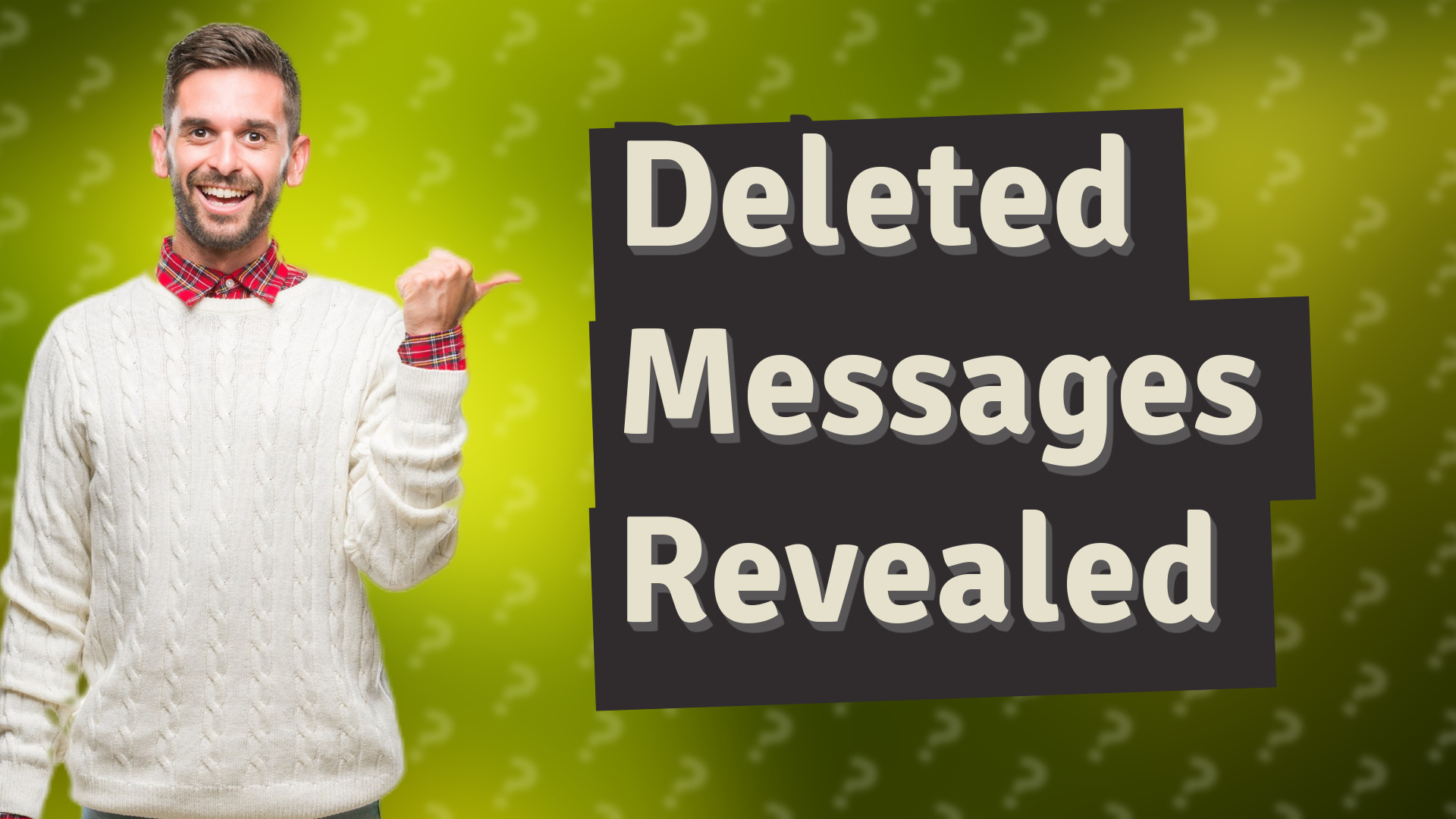 Deleted Messages Revealed