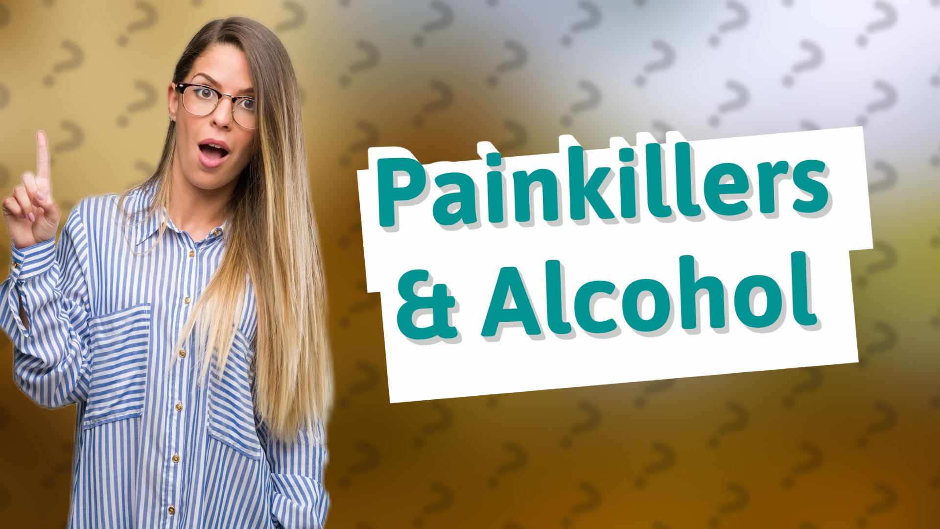 Painkillers & Alcohol