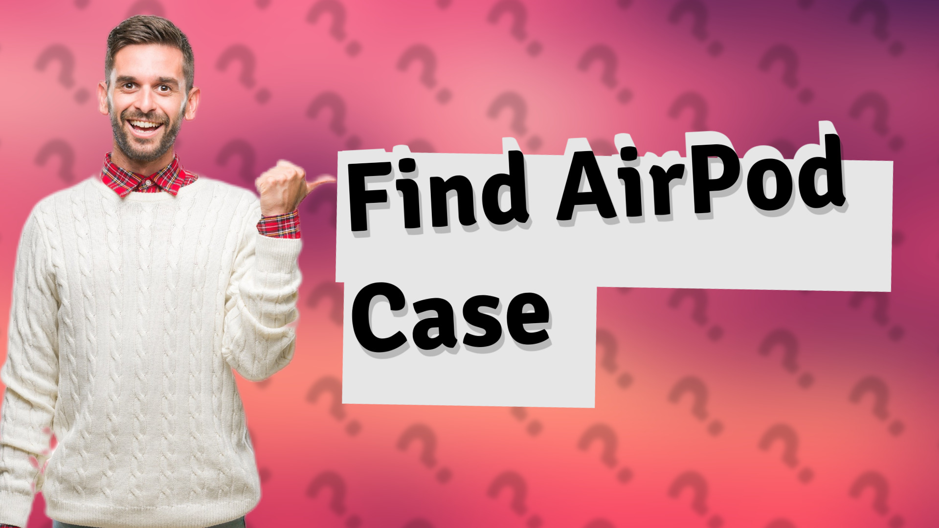 Find AirPod Case
