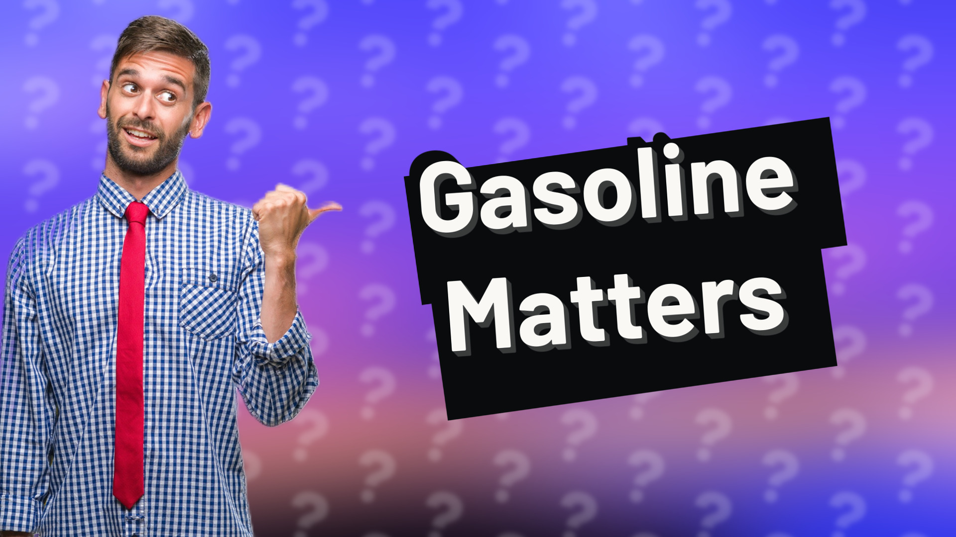 Gasoline Matters