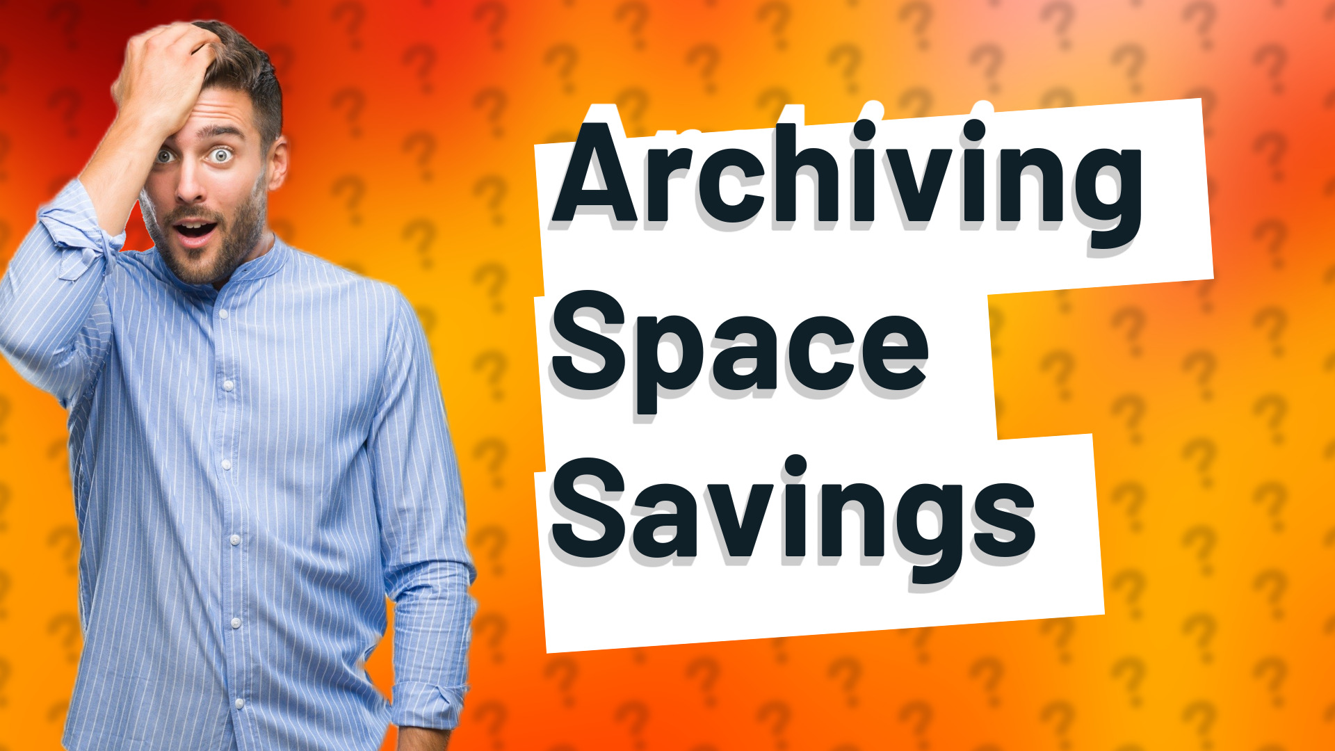 Archiving Space Savings