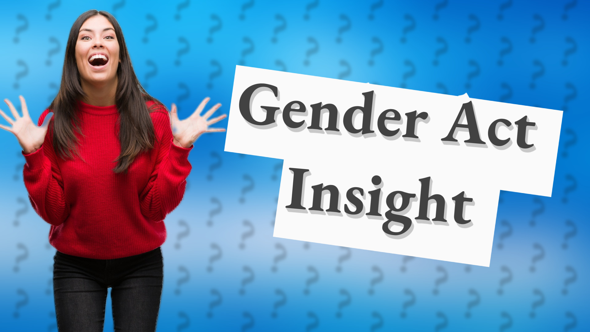 Gender Act Insight