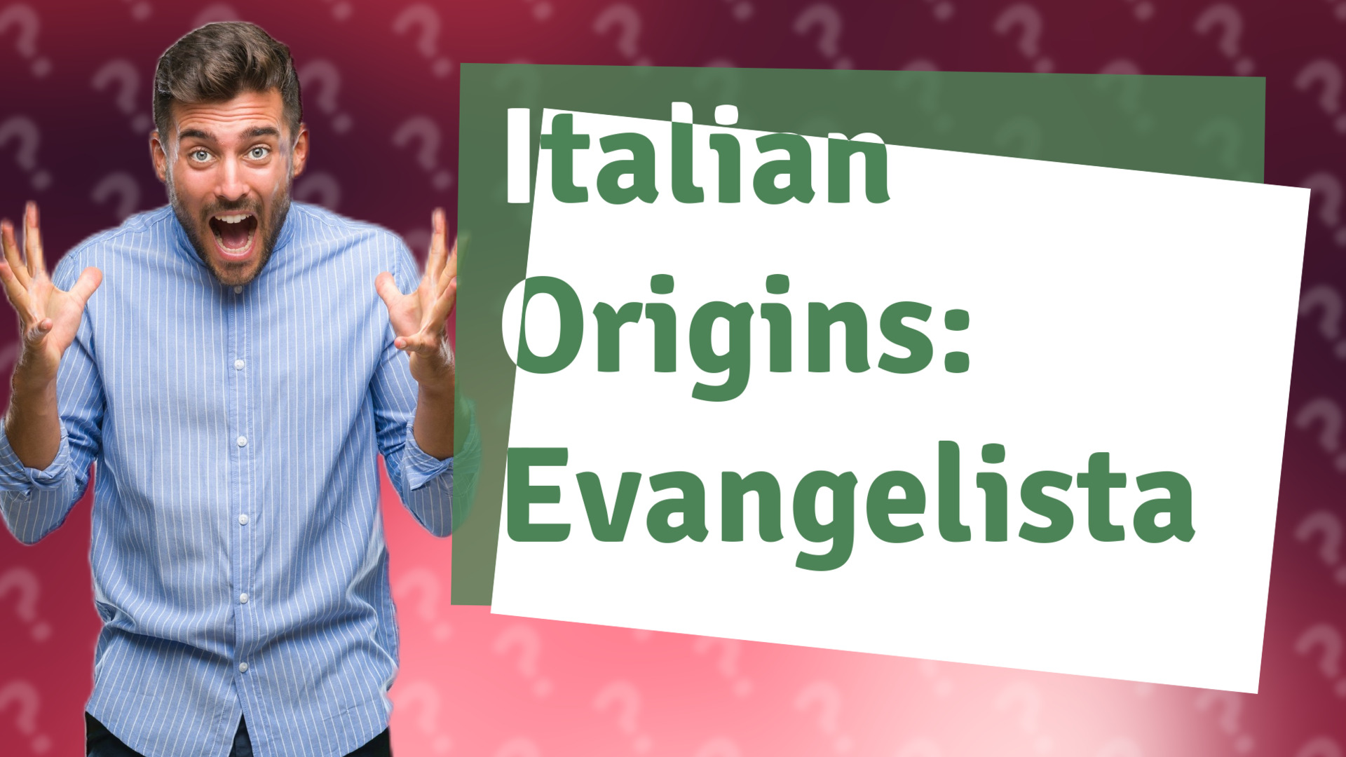Italian Origins: Evangelista