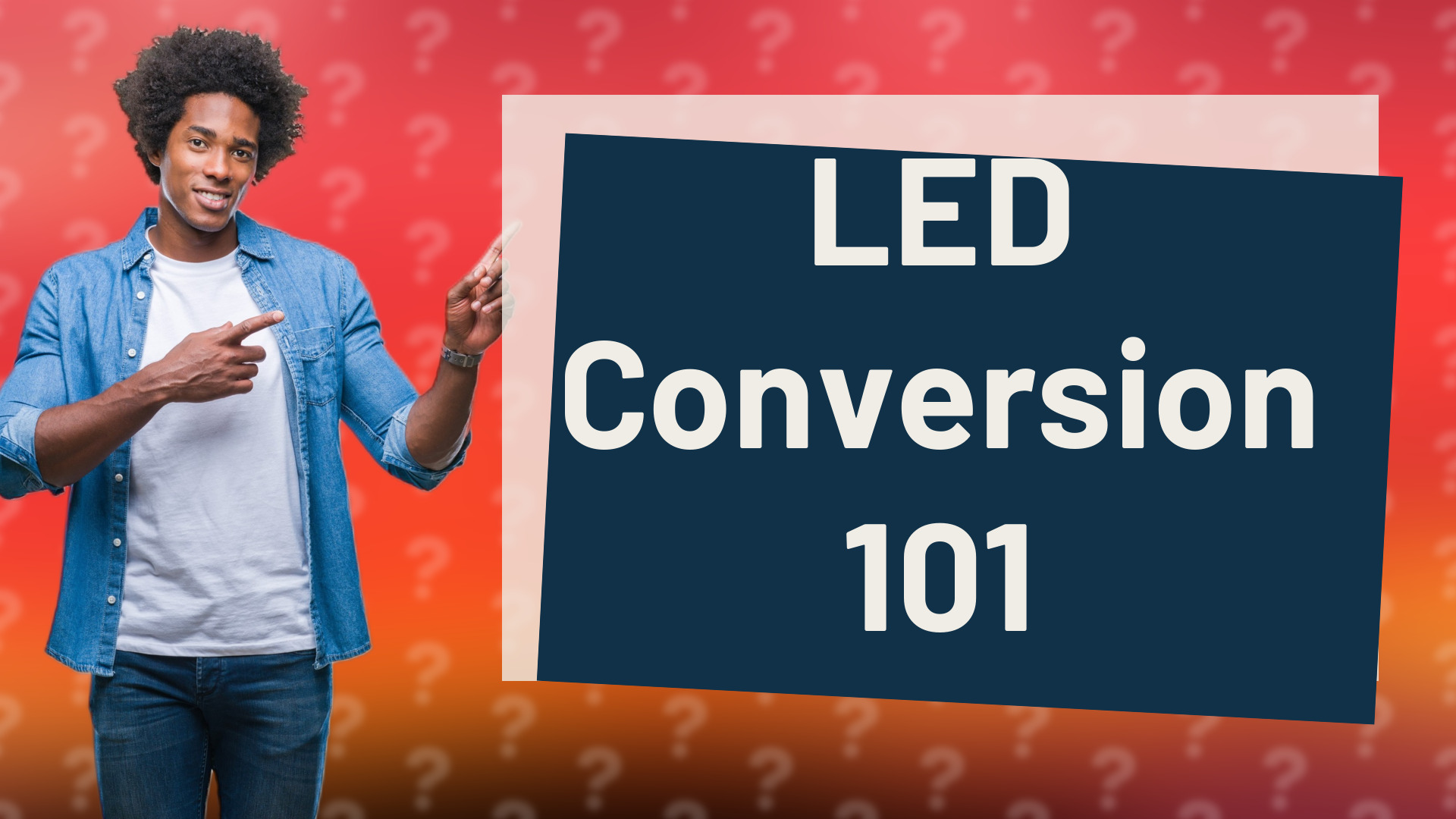 LED Conversion 101