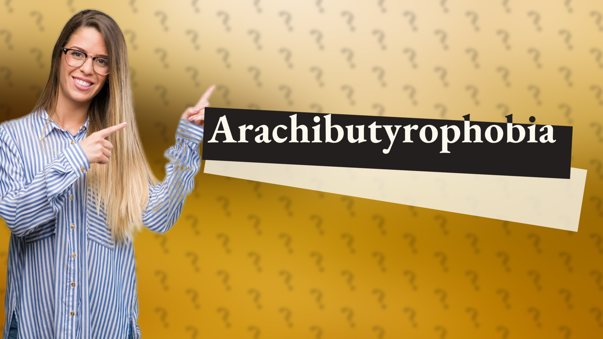 Arachibutyrophobia