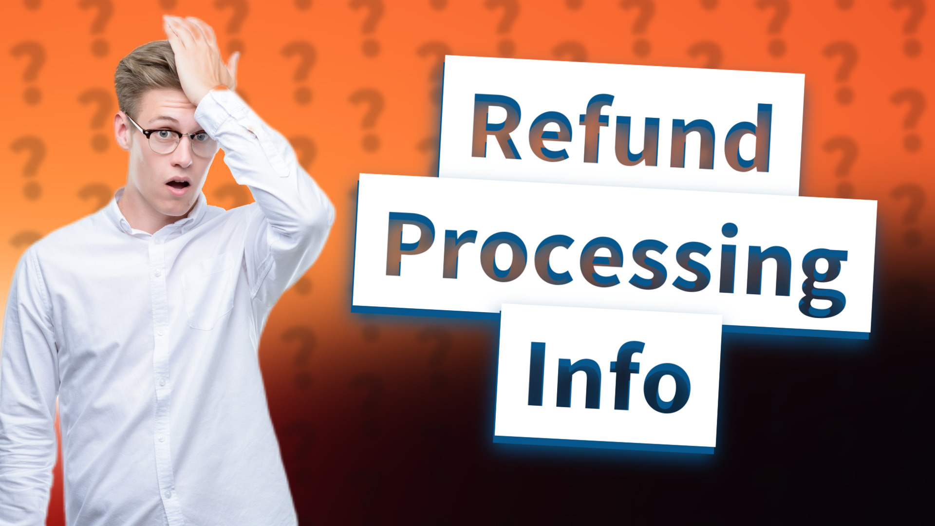 Refund Processing Info