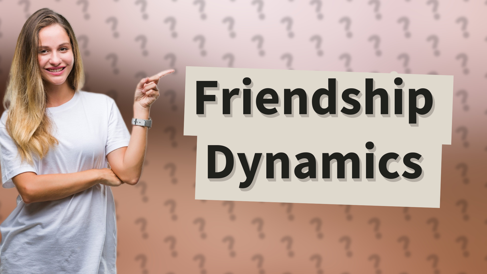 Friendship Dynamics