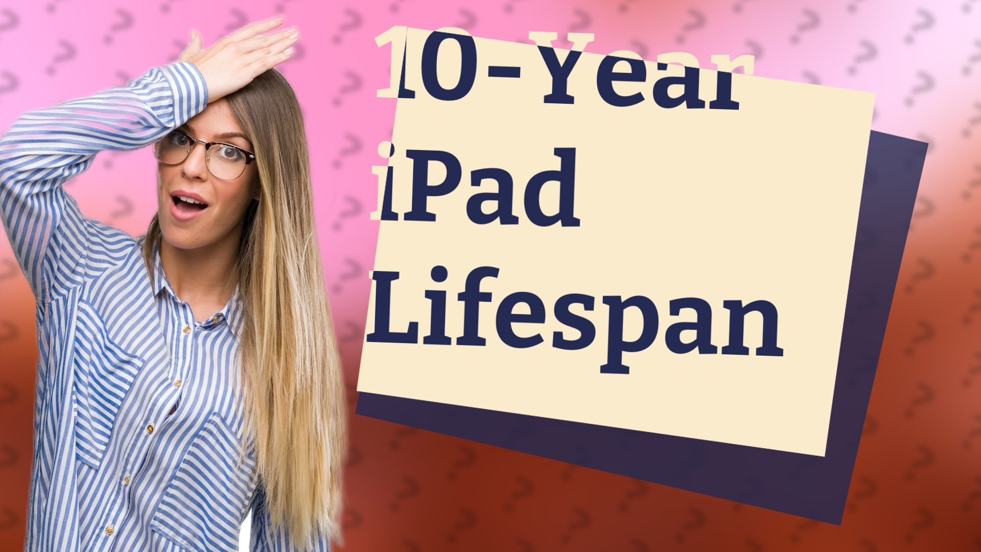 10-Year iPad Lifespan