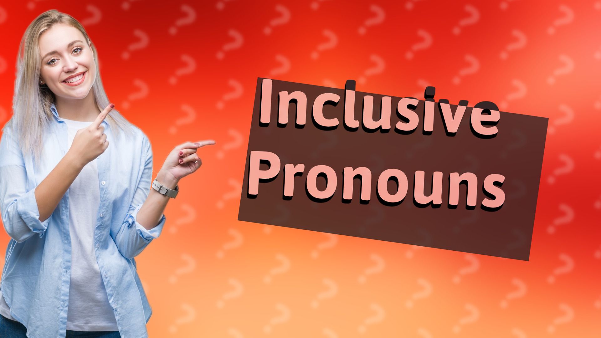 Inclusive Pronouns