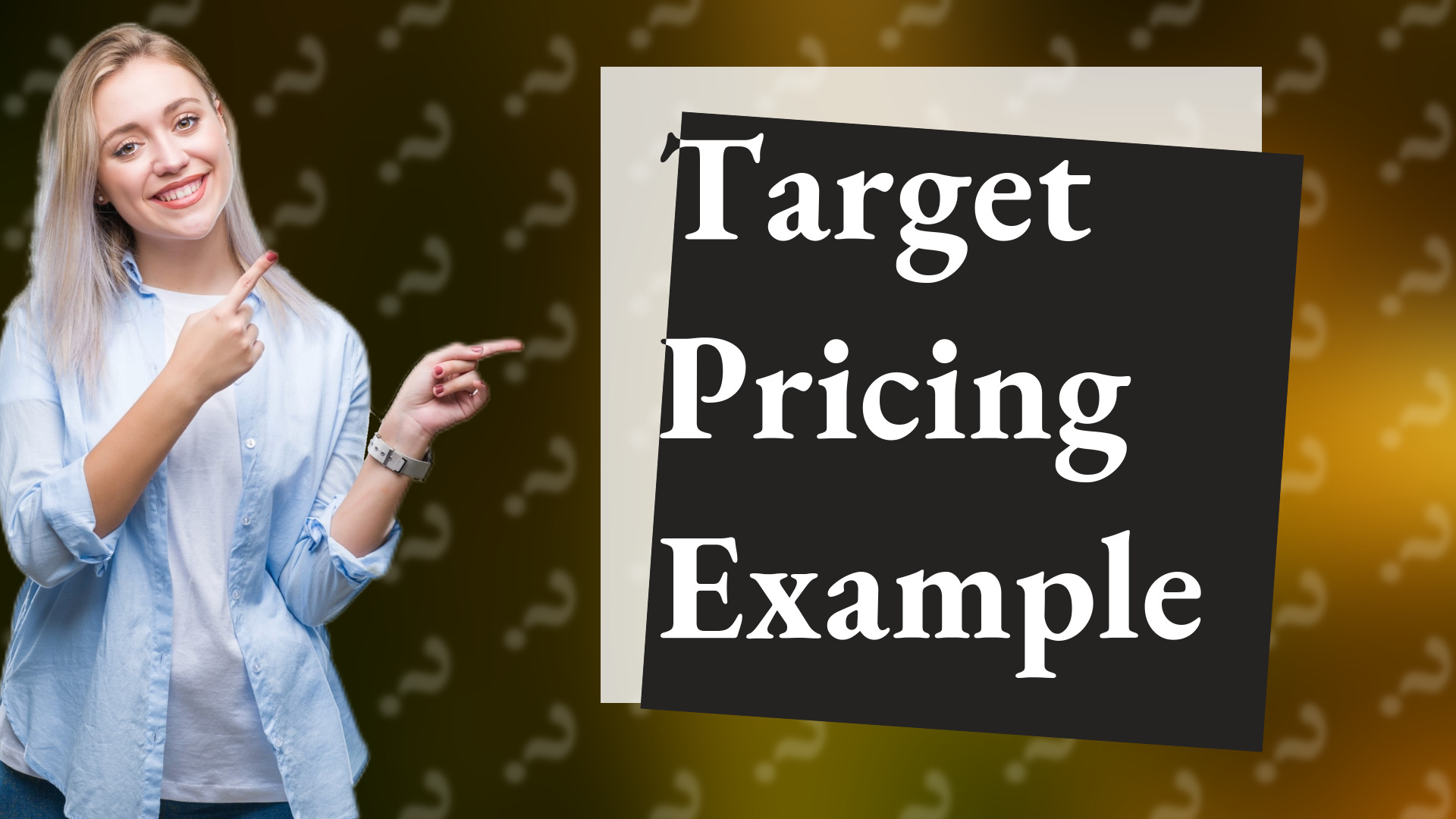 Target Pricing Example