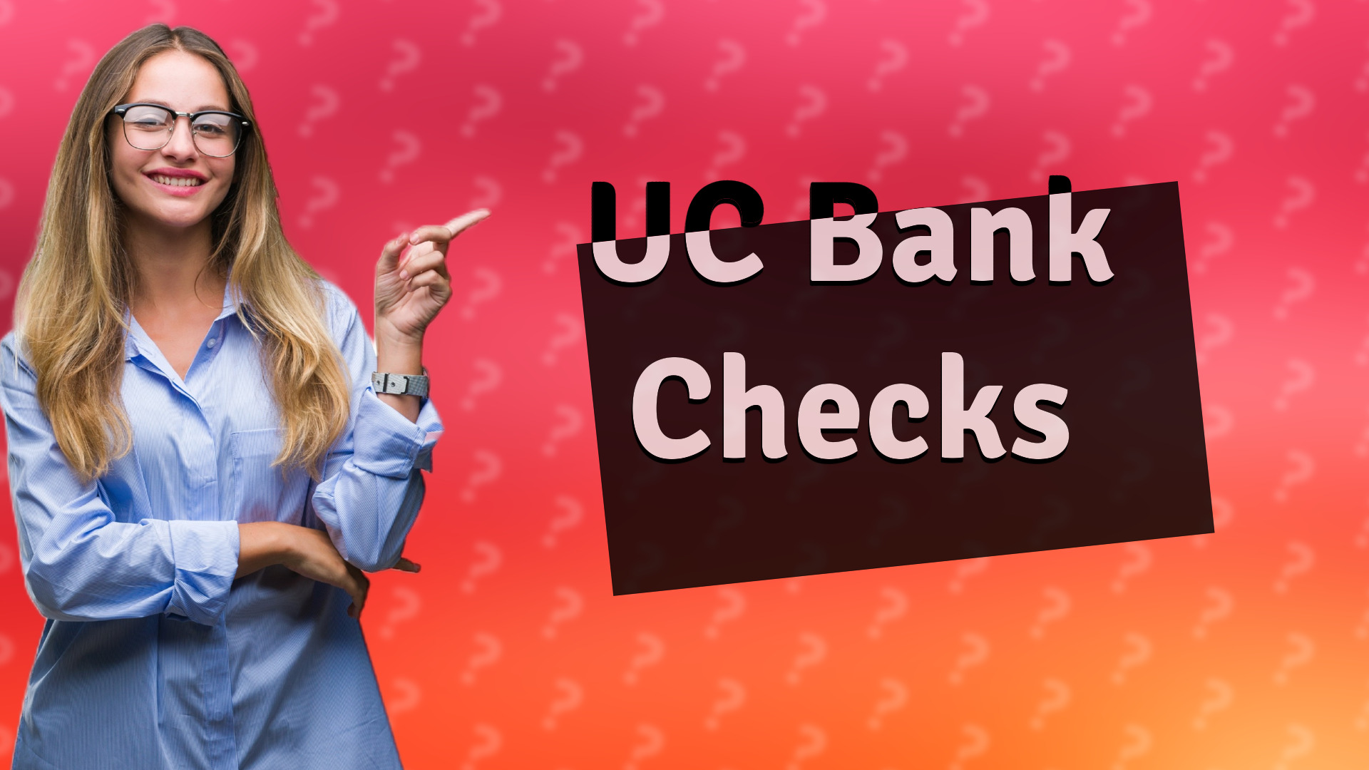 UC Bank Checks