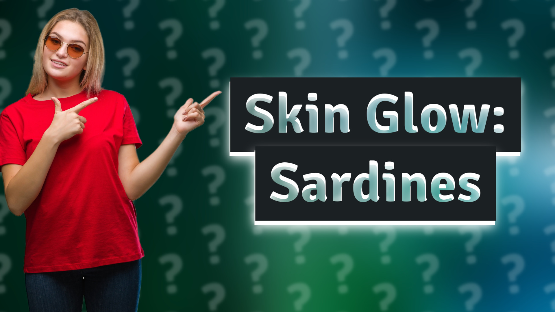 Skin Glow: Sardines
